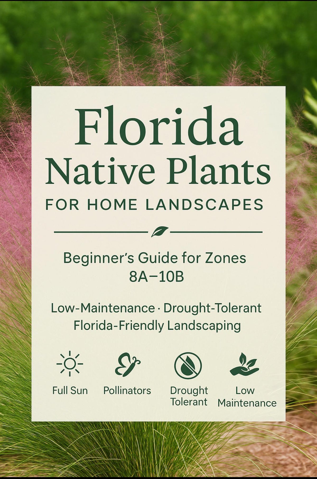 Florida Native Plants Guide • Low-Maintenance Landscaping (PDF)