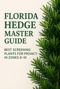 Florida Privacy Hedge Guide – Screening Plants for Zones 8-10 (Digital Download)